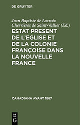 eBook (pdf) Estat Present de lEglise et de la Colonie Françoise dans la Nouvelle France de 