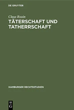 PDF Täterschaft und Tatherrschaft von Claus Roxin