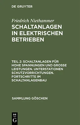 E-Book (pdf) Schaltanlagen für hohe Spannungen und große Leistungen. Unterstationen Schutzvorrichtungen. Fortschritte im Schaltanlagenbau von Friedrich Niethammer