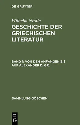 PDF Von den Anfängen bis auf Alexander d. Gr. von Wilhelm Nestle