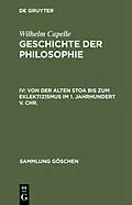 E-Book (pdf) Von der Alten Stoa bis zum Eklektizismus im 1. Jahrhundert v. Chr. von Wilhelm Capelle
