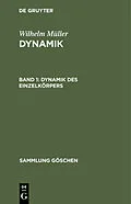 E-Book (pdf) Dynamik des Einzelkörpers von Wilhelm Müller