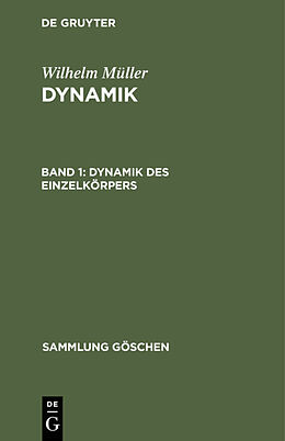 E-Book (pdf) Wilhelm Müller: Dynamik / Dynamik des Einzelkörpers von Wilhelm Müller