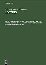 E-Book (pdf) Proceedings of IUB Symposium No. 144, The Seventh International Lectin Meeting Bruxelles, Belgium, August 18-23, 1985 von 