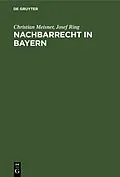 E-Book (pdf) Nachbarrecht in Bayern von Christian Meisner, Josef Ring