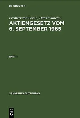 E-Book (pdf) Aktiengesetz vom 6. September 1965 von Freiherr von Godin, Hans Wilhelmi