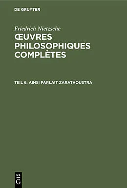 eBook (pdf) Friedrich Nietzsche: uvres Philosophiques Complètes / Ainsi parlait Zarathoustra de Friedrich Nietzsche