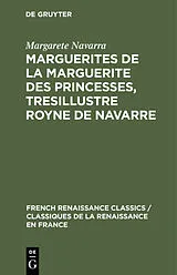 PDF Marguerites de la Marguerite des princesses, tresillustre Royne de Navarre von Margarete Navarra