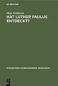 PDF Hat Luther Paulus Entdeckt? von Hans Pohlmann