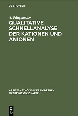 E-Book (pdf) Qualitative Schnellanalyse der Kationen und Anionen von A. Pflugmacher