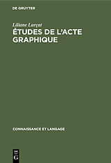 E-Book (pdf) Études de lacte graphique von Liliane Lurçat