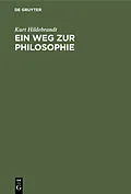 E-Book (pdf) Ein Weg zur Philosophie von Kurt Hildebrandt