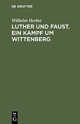 E-Book (pdf) Luther und Faust. Ein Kampf um Wittenberg von Wilhelm Herbst