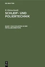 PDF Das Schleifen in der Metallbearbeitung von B. Kleinschmidt