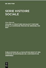 eBook (pdf) Serie Histoire Sociale / Structure sociale et fortune dans la campagne proche de Grenoble en 1847 de Jésus Ibarrola