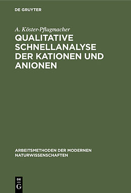 E-Book (pdf) Qualitative Schnellanalyse der Kationen und Anionen von A. Köster-Pflugmacher