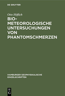 E-Book (pdf) Biometeorologische Untersuchungen von Phantomschmerzen von Otto Höflich