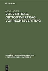E-Book (pdf) Vorvertrag, Optionsvertrag, Vorrechtsvertrag von Dieter Henrich