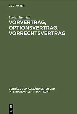 E-Book (pdf) Vorvertrag, Optionsvertrag, Vorrechtsvertrag von Dieter Henrich
