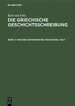 E-Book (pdf) Von den Anfängen bis Thukydides. Text von Kurt Von Fritz