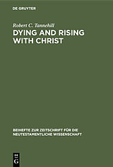 eBook (pdf) Dying and Rising with Christ de Robert C. Tannehill