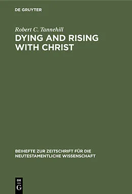 PDF Dying and Rising with Christ von Robert C. Tannehill