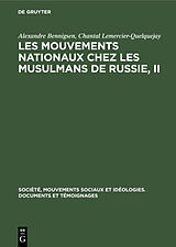 E-Book (pdf) Les mouvements nationaux chez les musulmans de Russie, II von Alexandre Bennigsen, Chantal Lemercier-Quelquejay