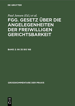 E-Book (pdf) FGG. Gesetz über die Angelegenheiten der freiwilligen Gerichtsbarkeit / §§ 35 bis 166 von 