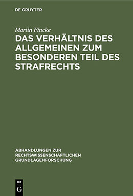 E-Book (pdf) Das Verhältnis des Allgemeinen zum Besonderen Teil des Strafrechts von Martin Fincke