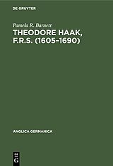 E-Book (pdf) Theodore Haak, F.R.S. (1605-1690) von Pamela R. Barnett