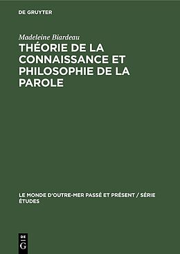 E-Book (pdf) Théorie de la connaissance et philosophie de La Parole von Madeleine Biardeau
