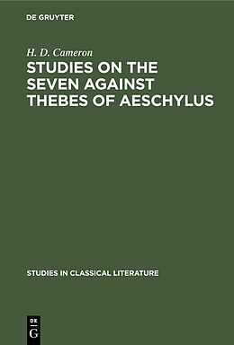 eBook (pdf) Studies on the Seven Against Thebes of Aeschylus de H. D. Cameron