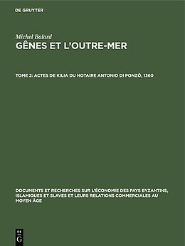 E-Book (pdf) Michel Balard: Gênes et loutre-mer / Actes de Kilia du notaire Antonio di Ponzô, 1360 von 