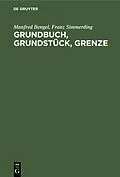 E-Book (pdf) Grundbuch, Grundstück, Grenze von Manfred Bengel, Franz Simmerding