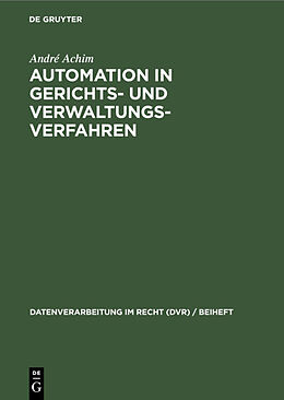 E-Book (pdf) Automation in Gerichts- und Verwaltungsverfahren von 