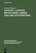 E-Book (pdf) August Ludwig Reyschers Leben und Rechtstheorie von Joachim Rückert