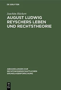 E-Book (pdf) August Ludwig Reyschers Leben und Rechtstheorie von Joachim Rückert