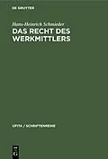 PDF Das Recht des Werkmittlers von Hans-Heinrich Schmieder