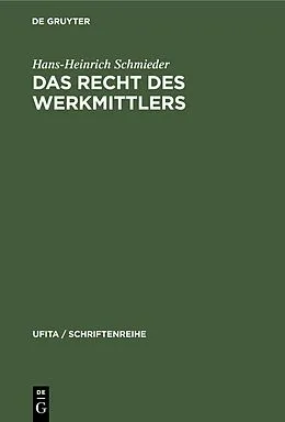 PDF Das Recht des Werkmittlers von Hans-Heinrich Schmieder