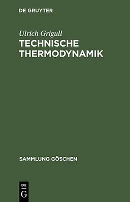 PDF Technische Thermodynamik von Ulrich Grigull