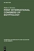 PDF First International Congress of Egyptology von Walter F. Reineke