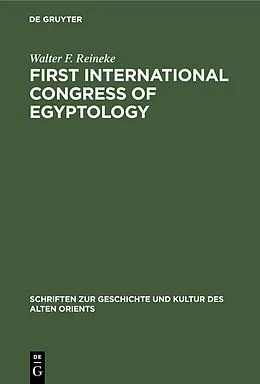 PDF First International Congress of Egyptology von Walter F. Reineke