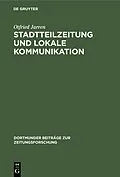 PDF Stadtteilzeitung und lokale Kommunikation von Otfried Jarren