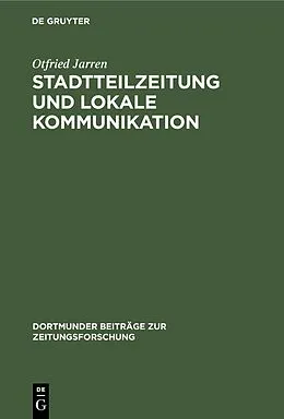 PDF Stadtteilzeitung und lokale Kommunikation von Otfried Jarren