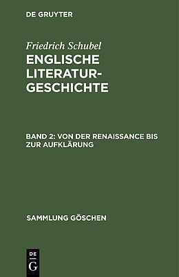 E-Book (pdf) Friedrich Schubel: Englische Literaturgeschichte / Von der Renaissance bis zur Aufklärung von Friedrich Schubel