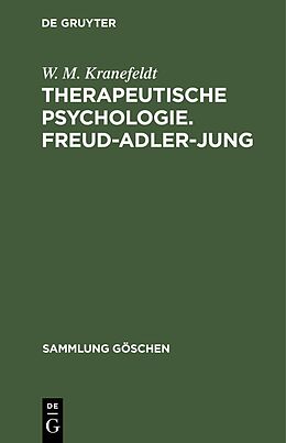 E-Book (pdf) Therapeutische Psychologie. Freud-Adler-Jung von W. M. Kranefeldt