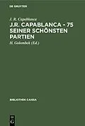 PDF J.R. Capablanca - 75 seiner schönsten Partien von J. R. Capablanca