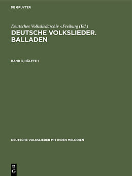 Fester Einband Deutsche Volkslieder. Balladen / Deutsche Volkslieder. Balladen. Band 3, Hälfte 1 von 