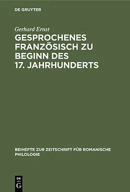 E-Book (pdf) Gesprochenes Französisch zu Beginn des 17. Jahrhunderts von Gerhard Ernst