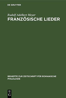 Fester Einband Französische Lieder von Rudolf Adelbert Meyer